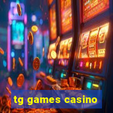 tg games casino